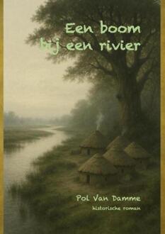 Een boom bij een rivier -  Pol van Damme (ISBN: 9789403849034)