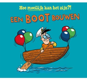 Een Boot Bouwen - Hoe Moeilijk Kan Het Zijn?! - Tom Jackson