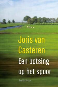 Een botsing op het spoor - Boek Joris van Casteren (9021408473)