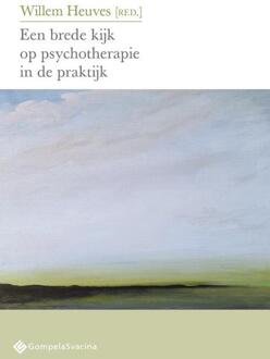 Een Brede Kijk Op Psychotherapie In De Praktijk - Psychoanalytisch Actueel Nr. 28