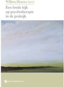 Een Brede Kijk Op Psychotherapie In De Praktijk - Psychoanalytisch Actueel Nr. 28