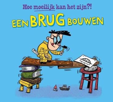 Een brug bouwen -  Tom Jackson (ISBN: 9789464394634)