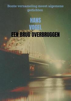 Een Brug Overbruggen - (ISBN:9789402140552)
