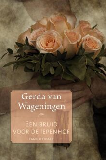 Een bruid voor de Iepenhof - eBook Gerda van Wageningen (9020533622)