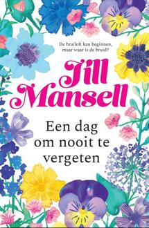 Een dag om nooit te vergeten -  Jill Mansell (ISBN: 9789021055411)