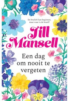 Een Dag Om Nooit Te Vergeten - Jill Mansell
