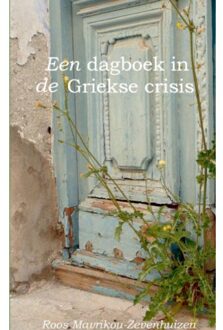 Een dagboek in de Griekse crisis - Boek Roos Mavrikou-Zevenhuizen (9461936001)