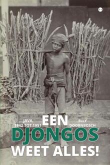Een djongos weet alles! -  Elly Doornbosch (ISBN: 9789465091488)