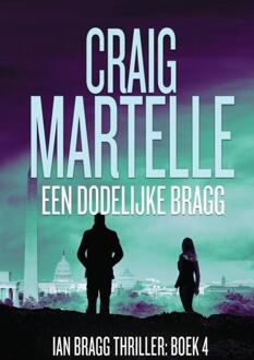 Een dodelijke Bragg -  Craig Martelle (ISBN: 9789403806129)