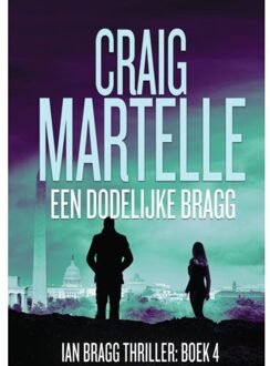 Een Dodelijke Bragg - Craig Martelle