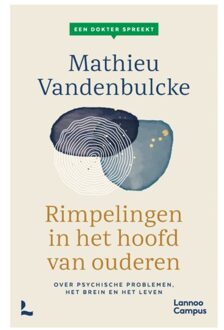 Een Dokter Spreekt. Rimpelingen In Het Hoofd Van Ouderen - Mathieu Vandenbulcke