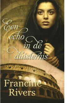 Een echo in de duisternis - Boek Francine Rivers (9029720301)