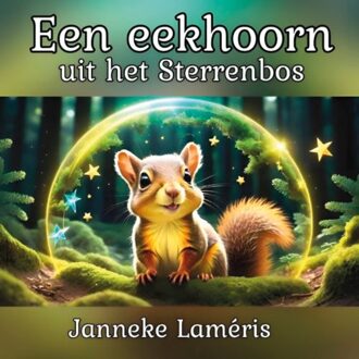 Een Eekhoorn Uit Het Sterrenbos - J Lameris