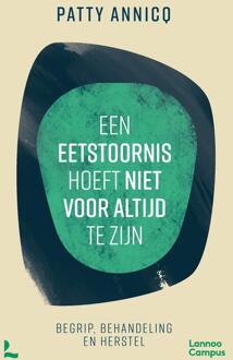 Een eetstoornis hoeft niet voor altijd te zijn -  Patty Annicq (ISBN: 9789401499828)