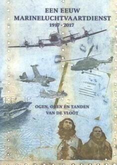 Een Eeuw Marineluchtvaartdienst 1917-2017 - (ISBN:9789080498105)