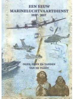 Een Eeuw Marineluchtvaartdienst 1917-2017 - (ISBN:9789080498105)