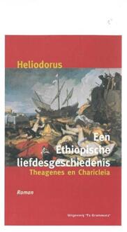 Een Ethiopische liefdesgeschiedenis - Boek Heliodorus (9081937065)