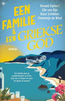 Een familie en een Griekse god - Elle van Rijn, Ronald Giphart, Roos Schlikker, Femmetje de Wind - ebook