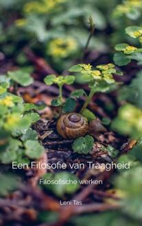 Een Filosofie van Traagheid -  Leni Tas (ISBN: 9789464923711)