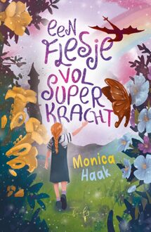 Een flesje vol superkracht - Monica Haak - ebook