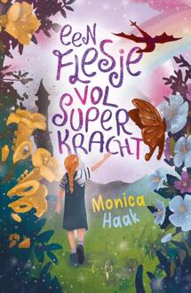 Een flesje vol superkracht -  Monica Haak (ISBN: 9789493452176)