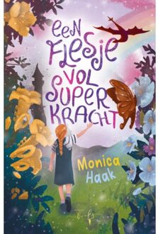 Een Flesje Vol Superkracht - Monica Haak