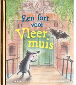 Een Fort Voor Vleermuis - Gouden Boekjes - Gitte Spee