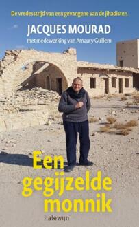 Een gegijzelde monnik -  Amaury Guillem, Jacques Mourad (ISBN: 9789085287070)