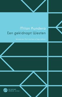 Een gekidnapt Westen -  Milan Kundera (ISBN: 9789025913014)