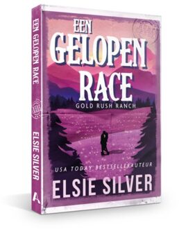 Een Gelopen Race - Gold Rush Ranch - Elsie Silver