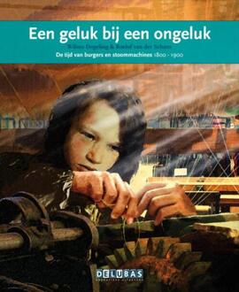 Een geluk bij een ongeluk / Verzet tegen kinderarbeid - Boek Wilma Degeling (9053003932)