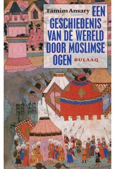 Een geschiedenis van de wereld door moslimse ogen - Boek Tamim Ansary (905460171X)