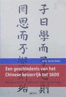 Een geschiedenis van het Chinese keizerrijk tot 1600 - eBook Willy Vande Walle (9033480123)