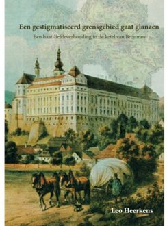 Een Gestigmatiseerd Grensgebied Gaat Glanzen - Leo Heerkens