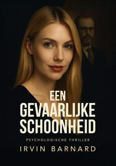 Een gevaarlijke schoonheid -  Irvin Barnard (ISBN: 9789465119793)