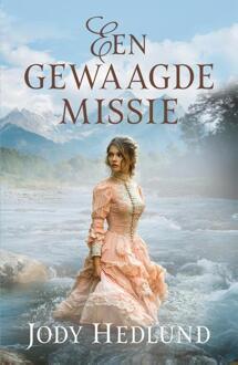 Een gewaagde missie -  Jody Hedlund (ISBN: 9789029738538)