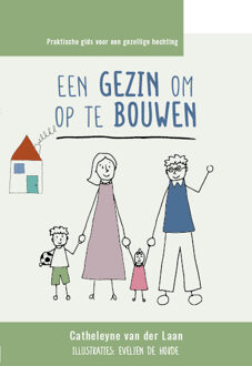 Een gezin om op te bouwen -  Catheleyne van der Laan (ISBN: 9789493346079)