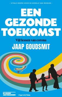 Een Gezonde Toekomst - Jaap Goudsmit