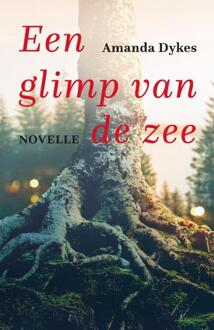 Een Glimp Van De Zee - Amanda Dykes