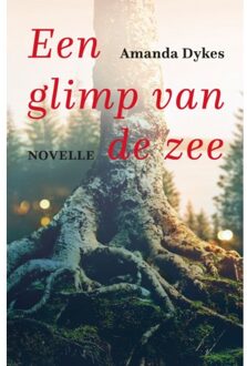 Een Glimp Van De Zee - Amanda Dykes
