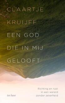 Een God die in mij gelooft -  Claartje Kruijff (ISBN: 9789025912864)