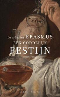 Een goddelijk festijn -  Desiderius Erasmus (ISBN: 9789061007791)