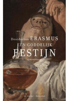 Een Goddelijk Festijn - Kleine Erasmus - Desiderius Erasmus