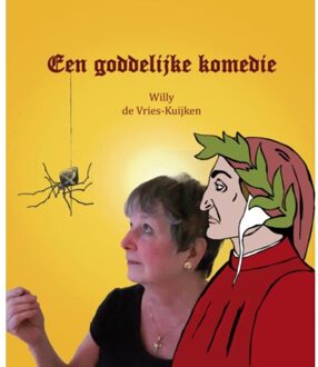 Een goddelijke komedie - Boek Wilhelmina J.D.M. de Vries-Kuijken (9491777432)