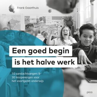 Een Goed Begin Is Het Halve Werk - Frank Gaarthuis