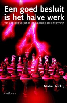 Een goed besluit is het halve werk - Boek Martin Hetebrij (9023247205)