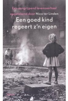 Een goed kind regeert z'n eigen - Boek Nico ter Linden (9460033695)