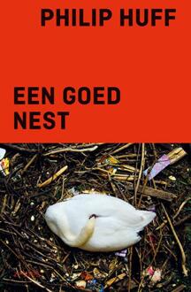 Een goed nest -  Philip Huff (ISBN: 9789044659887)