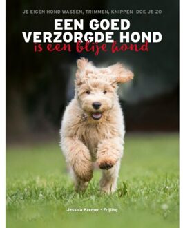 Een goed verzorgde hond is een blije hond