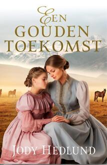 Een gouden toekomst -  Jody Hedlund (ISBN: 9789029735261)
